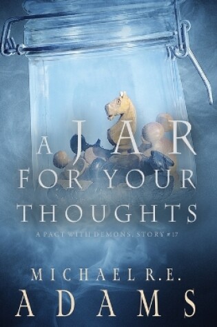 Cover of A Jar for Your Thoughts (A Pact with Demons, Story #17)