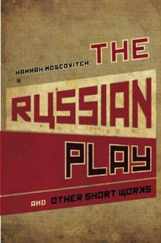 Cover of The Russian Play and Other Short Works