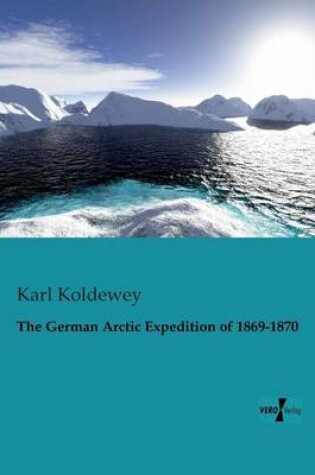 Cover of The German Arctic Expedition of 1869-1870