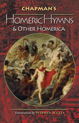 Book cover for Chapman's Homeric Hymns and Other Homerica
