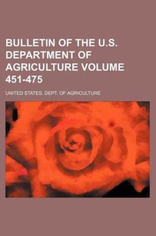 Cover of Bulletin of the U.S. Department of Agriculture Volume 451-475