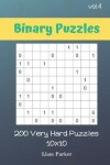 Book cover for Binary Puzzles - 200 Very Hard Puzzles 10x10 vol.4