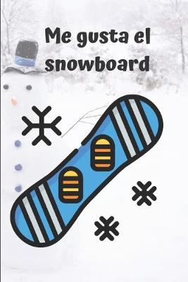 Cover of Me gusta el snowboard