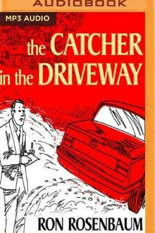 Cover of The Catcher in the Driveway