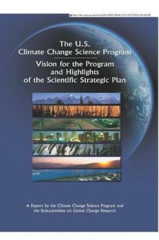 Cover of U.S. Climate Change Science Program. Vision for the Program and Highlights of the Scientific Strategic Plan