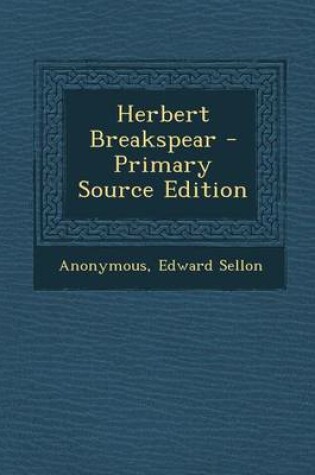 Cover of Herbert Breakspear - Primary Source Edition