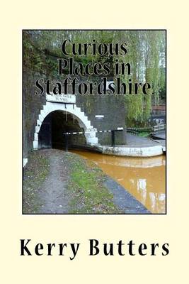 Book cover for Curious Places in Staffordshire.