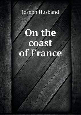 Book cover for On the coast of France