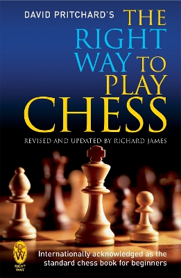 Book cover for The Right Way to Play Chess