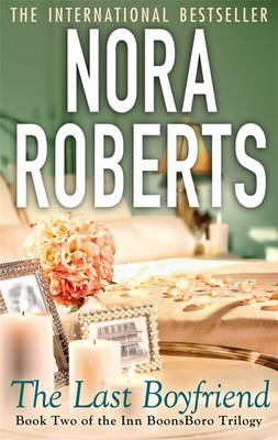 The Last Boyfriend by Nora Roberts