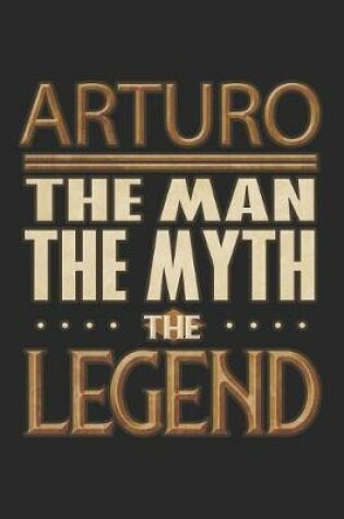 Cover of Arturo The Man The Myth The Legend