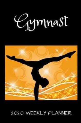 Cover of Gymnast 2020 Weekly Planner