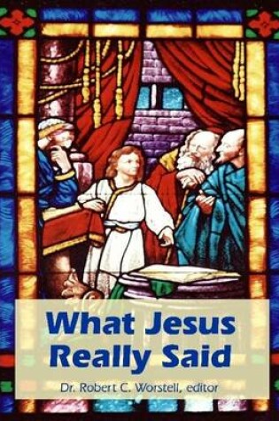 Cover of What Jesus Really Said