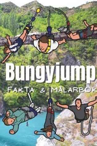 Cover of Bungyjump Fakta & Målarbok