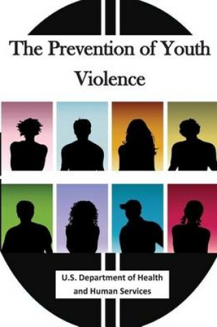 Cover of The Prevention of Youth Violence