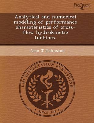 Book cover for Analytical and Numerical Modeling of Performance Characteristics of Cross-Flow Hydrokinetic Turbines