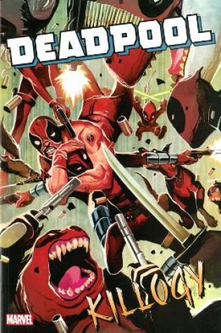 Cover of Deadpool Classic Vol. 16: Killogy