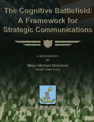 Book cover for The Cognitive Battlefield - A Framework for Strategic Communications