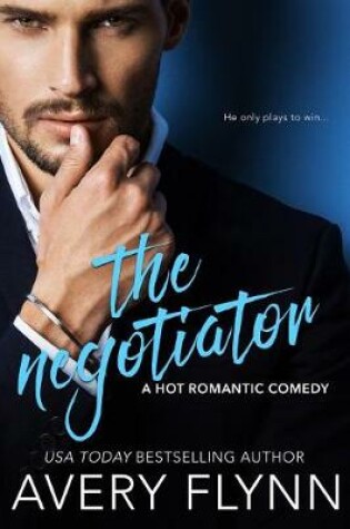 Cover of The Negotiator (a Hot Romantic Comedy)