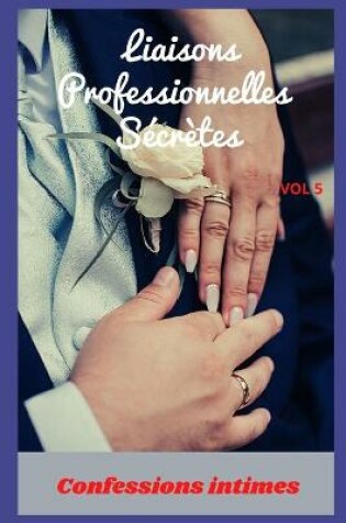 Cover of liaisons professionnelles secrètes (vol 5)