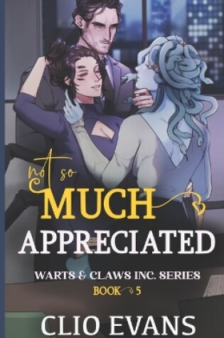 Cover of Not So Much Appreciated (W/W/M Monster Office Romance)