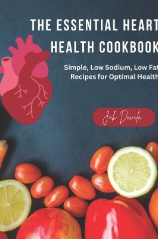 Cover of The Essential Heart Health Cookbook