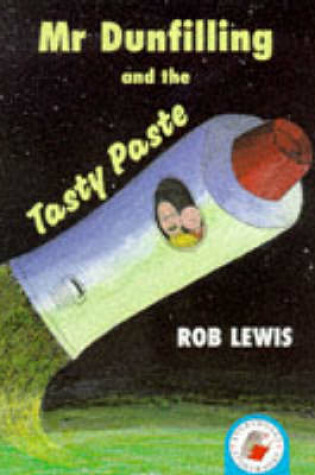 Cover of Mr Dunfilling and The Tasty Paste