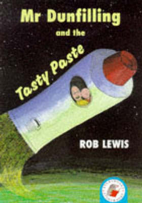 Cover of Mr Dunfilling and The Tasty Paste