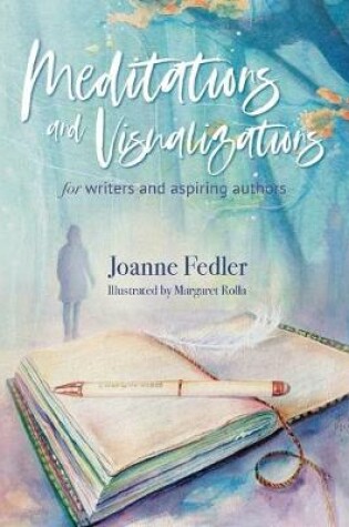 Cover of Meditations and Visualizations for Writers and Aspiring Authors
