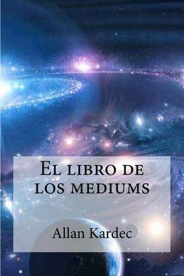 Book cover for El Libro de Los Mediums