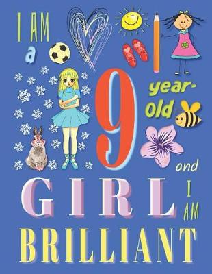 Book cover for I Am a 9-Year-Old Girl and I Am Brilliant
