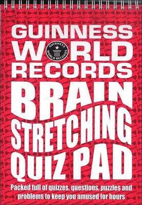 Book cover for Guinness World Records: Brain Stretching Quiz Pad