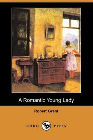 Cover of A Romantic Young Lady (Dodo Press)