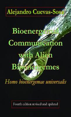 Book cover for Bioenergemal Communication with Alien Bioenergemes
