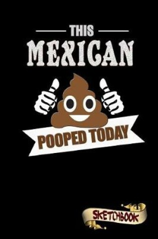 Cover of This Mexican Pooped Today