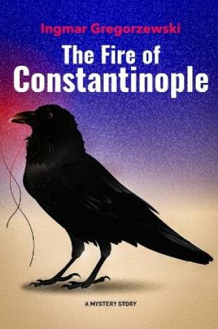 Cover of The Fire of Constantinople