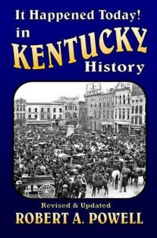 Cover of It Happened Today! in Kentucky History