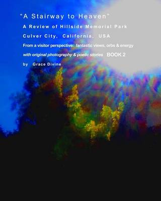 Book cover for A Stairway to Heaven A Review of Hillside Memorial Park Culver City, California USA