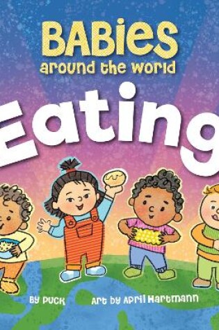 Cover of Babies Around the World Eating