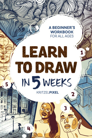 Cover of Learn to Draw in 5 Weeks