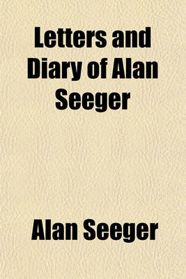 Book cover for Letters and Diary of Alan Seeger