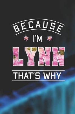 Book cover for Because I'm Lynn That's Why