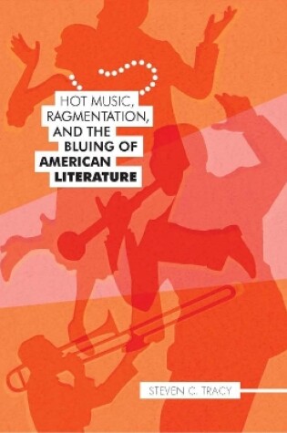 Cover of Hot Music, Ragmentation, and the Blung of American Literature