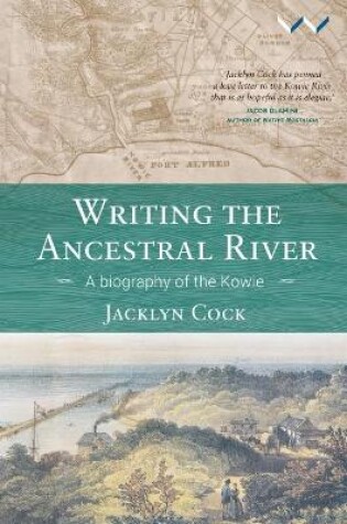 Cover of Writing the ancestral river