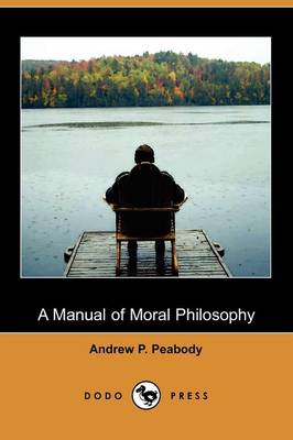 Book cover for A Manual of Moral Philosophy (Dodo Press)