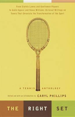 Book cover for Right Set, The: A Tennis Anthology