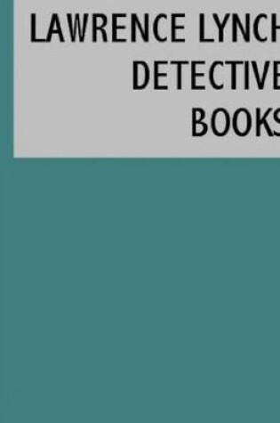 Cover of 3 Detective Books by Lawrence Lynch