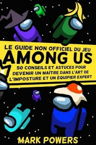 Cover of Le guide non officiel du jeu "Among Us"