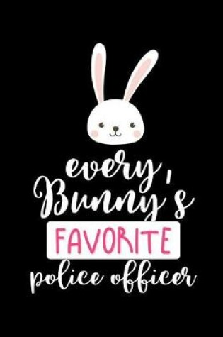 Cover of Every Bunny's Favorite Police Officer