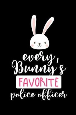 Book cover for Every Bunny's Favorite Police Officer